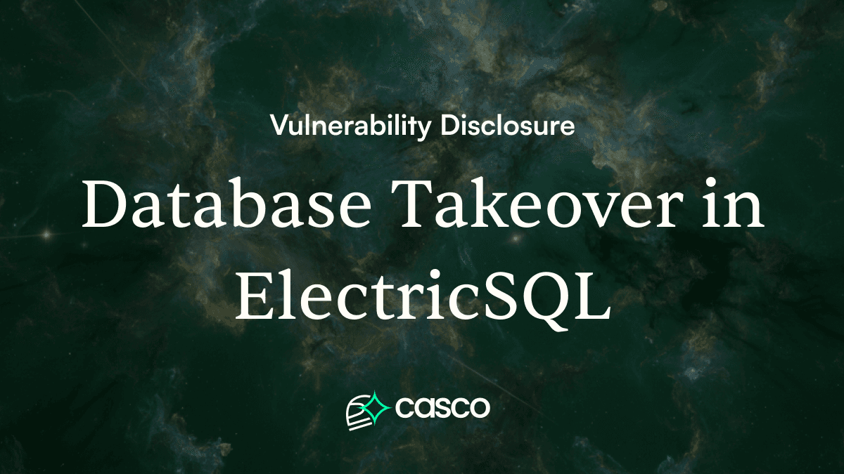 Vulnerability Disclosure: Database Takeover in ElectricSQL